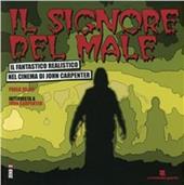 Il signore del male. Il fantastico realistico nel cinema di John Carpenter