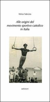Alle origini del movimento sportivo cattolico in Italia