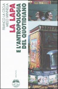 La Lapa e l'antropologia del quotidiano - Franco La Cecla, Melo Minnella - Libro Elèuthera 2005 | Libraccio.it