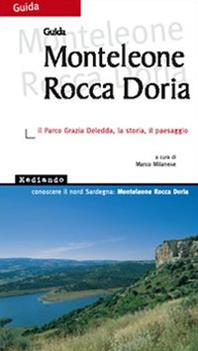Monteleone Rocca Doria. Il parco Grazia Deledda, la storia, il paesaggio  - Libro Mediando 2005, Conoscere il nord Sardegna | Libraccio.it