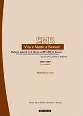Vita e morte a Sassari. Defunti sepolti in S. Maria di Betlem di Sassari. Vol. 2/2: Atti dei libri defunctorum della parrocchia di Sant'Apollinare di Sassari (1640-1867)