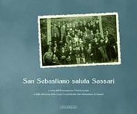 San Sebastiano saluta Sassari. Ediz. illustrata - Cecilia Sechi - Libro Mediando 2012 | Libraccio.it
