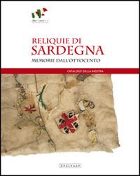 Reliquie di Sardegna. Memorie dall'Ottocento. Con e-book - Simonetta Castia, Stefania Bagella - Libro Mediando 2013 | Libraccio.it