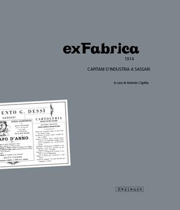 ExFabrica 1914. Capitani d'industria a Sassari  - Libro Mediando 2014 | Libraccio.it