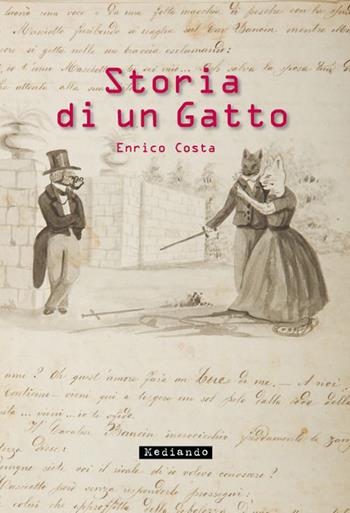 Storia di un gatto - Enrico Costa - Libro Mediando 2017 | Libraccio.it