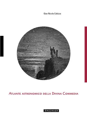 Atlante astronomico della Divina Commedia - Gian Nicola Cabizza - Libro Mediando 2017 | Libraccio.it