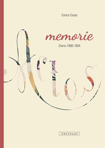Memorie. Diario 1890-1904 - Enrico Costa - Libro Mediando 2019 | Libraccio.it