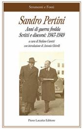 Sandro Pertini. Anni di guerra fredda. Scritti e discorsi (1947-1949)