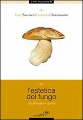 L' estetica del fungo. Tra filosofia e gusto