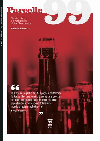 Parcelle99. Storie, vini e protagonisti della Champagne  - Libro Edizioni Estemporanee 2018, La terra e la passione | Libraccio.it