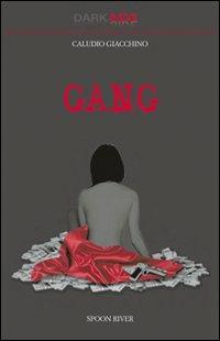 Gang - Claudio Giacchino - Libro Spoon River 2009, Dark Side | Libraccio.it