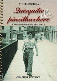 Quisquillie & pinzillacchere. Cronache immorali e altri scritti - Vincenzo Reda - Libro Graphot 2010, Le rondini | Libraccio.it