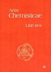 Artis chemisticae. Libri tres