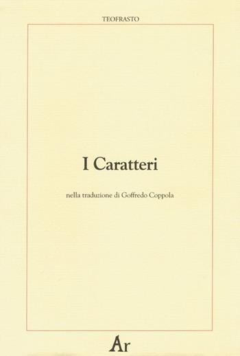 I caratteri - Teofrasto - Libro Edizioni di AR 2006, Paganitas | Libraccio.it