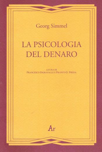 La psicologia del denaro - Georg Simmel - Libro Edizioni di AR 2008, Gli inattuali | Libraccio.it