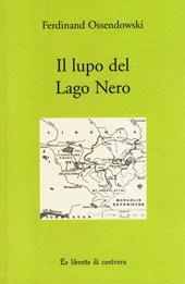 Il lupo del lago Nero. Tre avventure