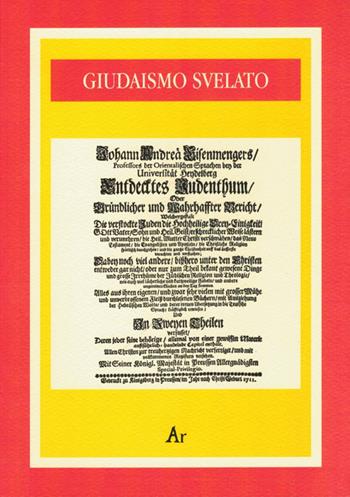 Giudaismo svelato - Johann A. Eisenmenger - Libro Edizioni di AR 2008, La questione ebraica | Libraccio.it