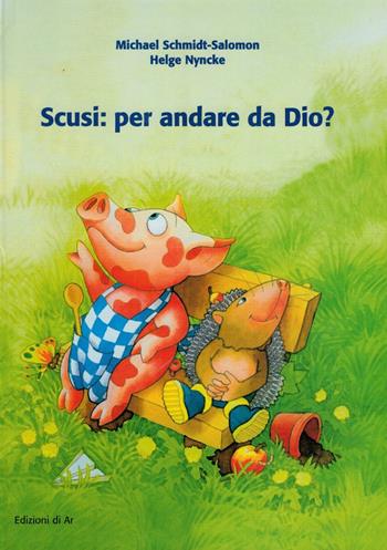 Scusi, per andare da Dio? - Michael Schmidt Salomon, Helge Nyncke - Libro Edizioni di AR 2008, I viaggi del capitano Hamid | Libraccio.it