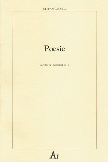 Poesie. Testo tedesco a fronte - Stefan George - Libro Edizioni di AR 2009, Paganitas | Libraccio.it