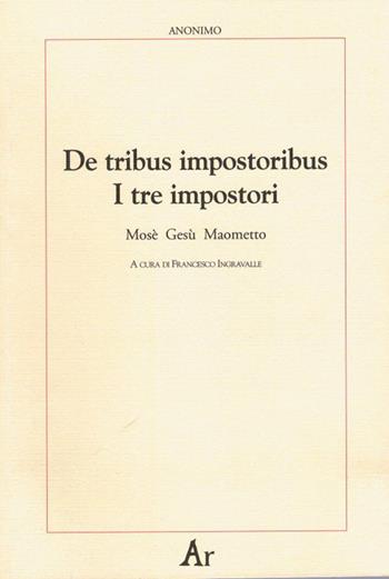 De tribus impostoribus-I tre impostori. Mosè, Gesù, Maometto. Testo latino a fronte  - Libro Edizioni di AR 2009, Paganitas | Libraccio.it