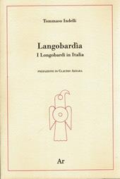 Langobardìa. I Longobardi in Italia