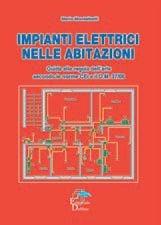 Impianti elettrici nelle abitazioni - Mario Montalbetti - Libro Editoriale Delfino 2008 | Libraccio.it