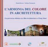 L' armonia del colore in architettura. Un percorso olistico tra bio architettura e feng shui - Paolo Brescia, Stefano Parancola - Libro Editoriale Delfino 2010 | Libraccio.it