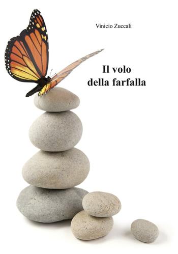 Il volo della farfalla - Vinicio Zuccali - Libro Grafica 5 2016 | Libraccio.it