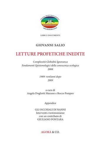 Lettere profetiche inedite. Complessità globalità ignoranza, fondamenti epistemologici della conoscenza ecologica, 2008. 1989: vent'anni dopo 2009 - Giovanni Salio - Libro Agorà & Co. (Lugano) 2018, Centro studi nonviolenza Livorno. Libri e documenti | Libraccio.it