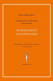 Astrologia cristiana. Vol. 1: Introduzione all'astrologia.