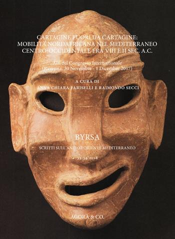 Cartagine fuori da Cartagine: mobilità nordafricana nel Mediterraneo centro-occidentale fra VIII e II sec. a.C. Atti del Congresso Internazionale (Ravenna, 30 Novembre-1 Dicembre 2017). Ediz. bilingue  - Libro Agorà & Co. (Lugano) 2019 | Libraccio.it