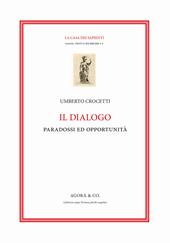 Il dialogo. Paradossi e opportunità