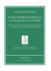 Il mattatore sacrificale, il coltello e la vittima. Morfologia del Dio indoeuropeo della guerra e genesi delle tre funzioni duméziliane