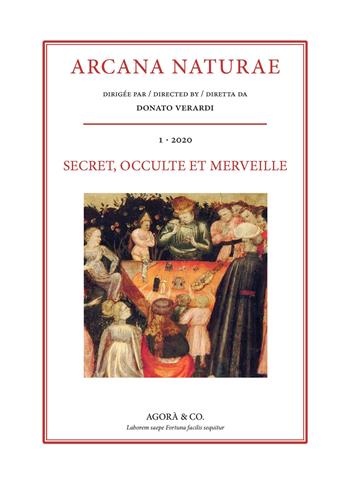 Arcana Naturae. Secret, occulte et merveille (2020). Vol. 1: Secret, occulte et merveille.  - Libro Agorà & Co. (Lugano) 2020 | Libraccio.it