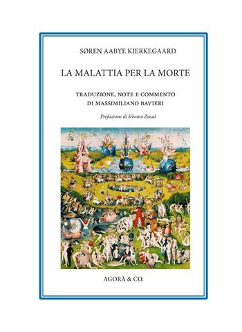 La malattia per la morte - Søren Kierkegaard - Libro Agorà & Co. (Lugano) 2021, Apollinea | Libraccio.it