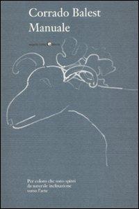 Manuale - Corrado Balest - Libro Angelo Colla Editore 2008 | Libraccio.it