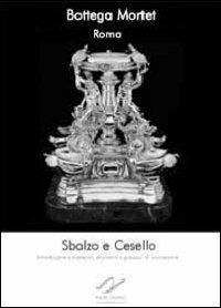Sbalzo e cesello. Introduzione a materiali, strumenti e processi di lavorazione. Con CD-ROM  - Libro Infantiae.Org 2010, Maestri artigiani italiani | Libraccio.it