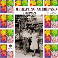 Mercatino americano e dintorni  - Libro Edizioni Erasmo 2009 | Libraccio.it