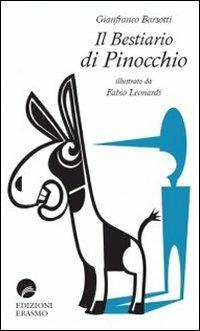 Il bestiario di Pinocchio - Gianfranco Barsotti - Libro Edizioni Erasmo 2012 | Libraccio.it