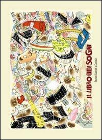 Il libro dei sogni. Ediz. illustrata  - Libro Coccole e Caccole 2009, Fuori collana | Libraccio.it