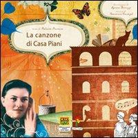 La canzone di casa Piani. Ediz. illustrata. Con CD - Roberto Piumini, Agnese Baruzzi - Libro Coccole e Caccole 2010 | Libraccio.it