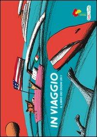 In viaggio. Libro dei sogni 2011  - Libro Coccole e Caccole 2011 | Libraccio.it