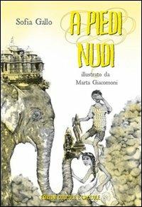 A piedi nudi - Sofia Gallo - Libro Coccole e Caccole 2011, Storie molto speciali | Libraccio.it