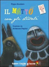 Il matto con gli stivali - Pippo Scudero - Libro Coccole e Caccole 2011, Storie a testa in giù | Libraccio.it