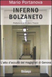 Inferno Bolzaneto. L'atto d'accusa dei magistrati di Genova - Mario Portanova - Libro Melampo 2008 | Libraccio.it