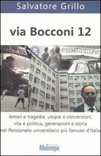 Via Bocconi 12 - Salvatore Grillo - Libro Melampo 2006 | Libraccio.it