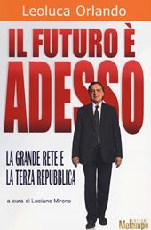 Il futuro è adesso. La grande rete e la Terza Repubblica