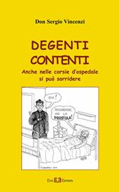 Degenti contenti. Anche nelle corsie d'ospedale si può sorridere