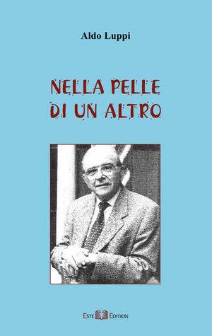 Nella pelle di un altro - Aldo Luppi - Libro Este Edition 2006, Fictio | Libraccio.it