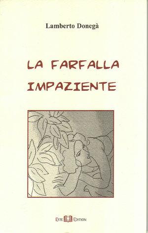 La farfalla impaziente - Lamberto Donegà - Libro Este Edition 2007, Lyra | Libraccio.it